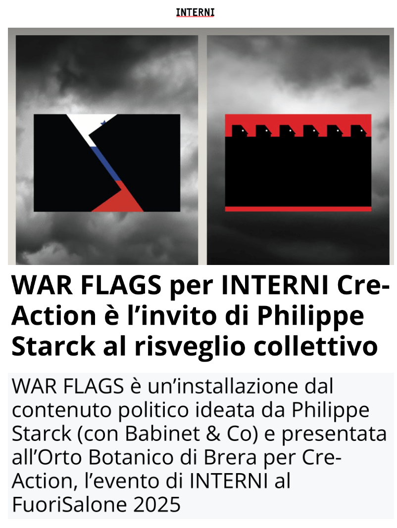 WAR FLAGS for INTERNI Cre-Action is Philippe Starck's invitation to collective awakening.