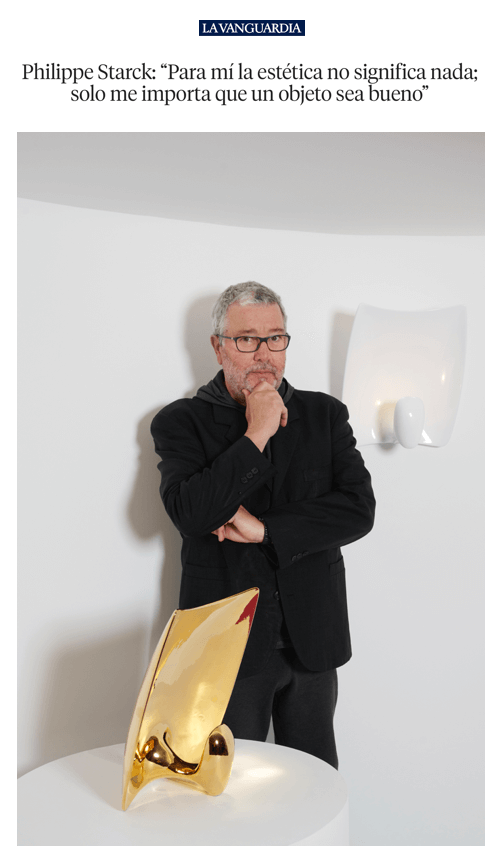 Philippe Starck: ‘Aesthetics mean nothing to me; all that matters to me is that an object is good’.