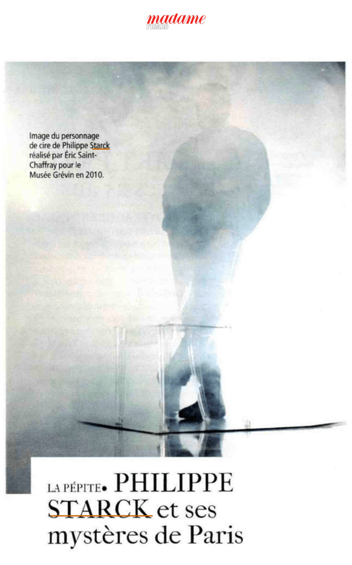  PHILIPPE STARCK AND HIS MYSTERIES OF PARIS